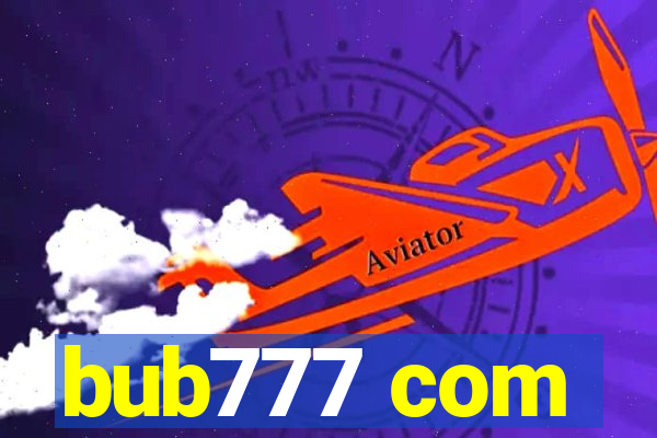 bub777 com